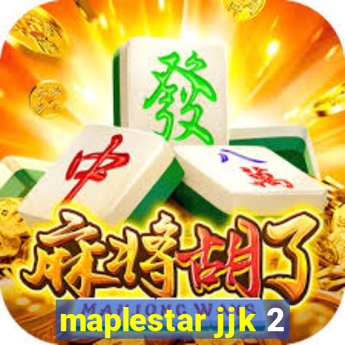 maplestar jjk 2